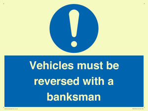 Vehicles must be reversed with a banksman